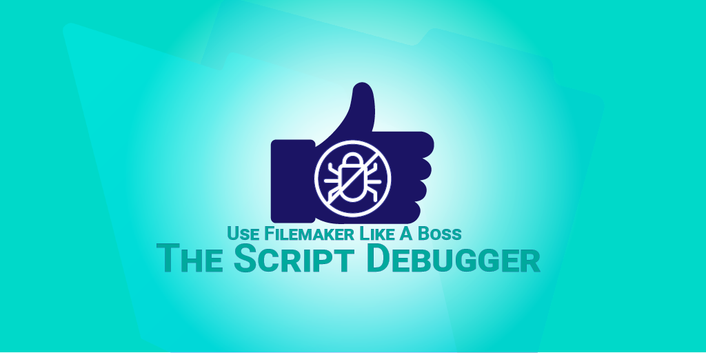 Like a Boss: Using the Script Debugger to its Full Potential