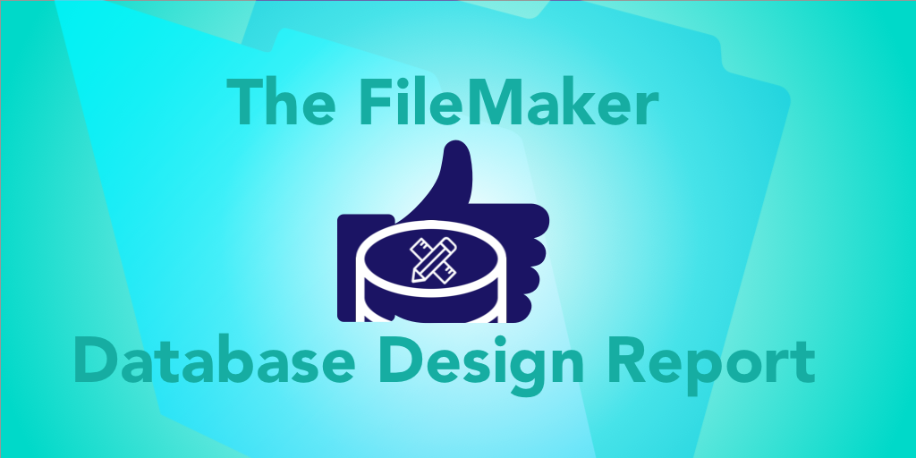 Like a Boss: The FileMaker Database Design Report