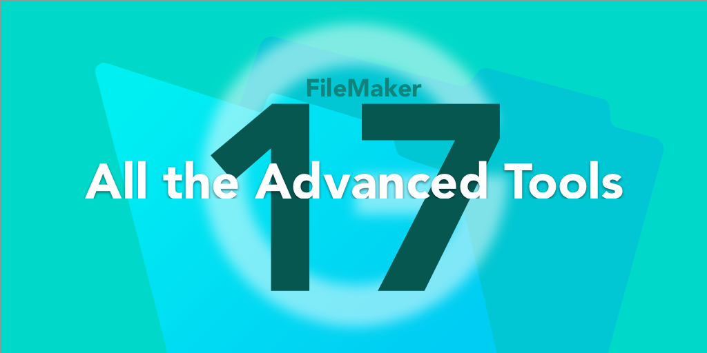 The Tools of FileMaker Pro Advanced