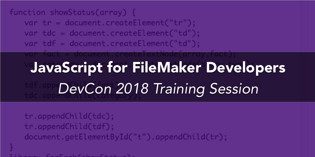 DevCon 2018: JavaScript for FileMaker Developers