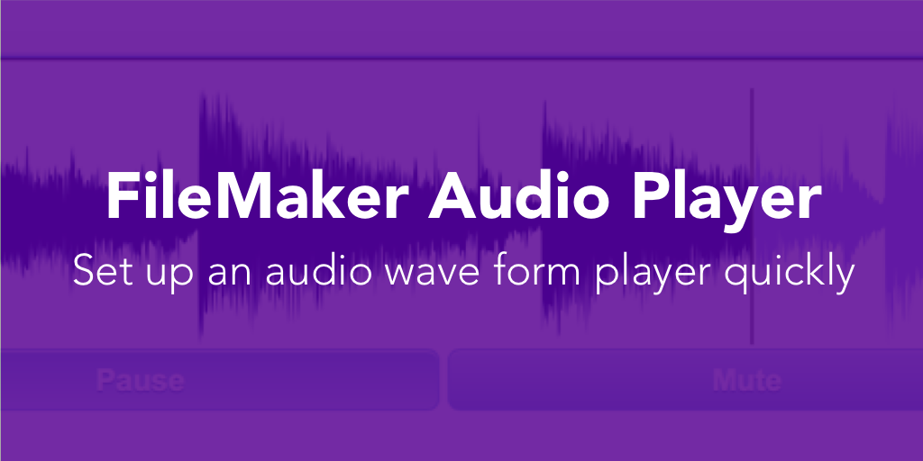 FileMaker Audio Player Integration