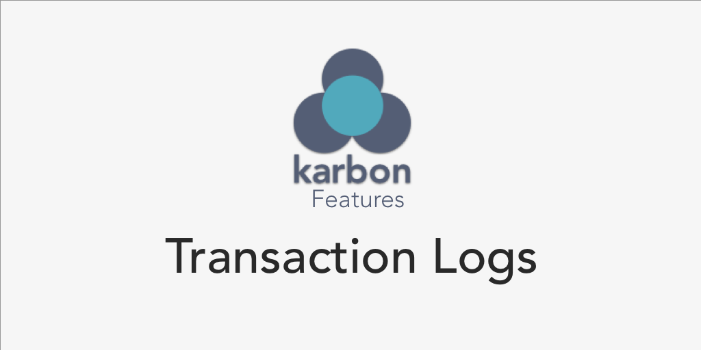 Karbon Update: Transaction Logs