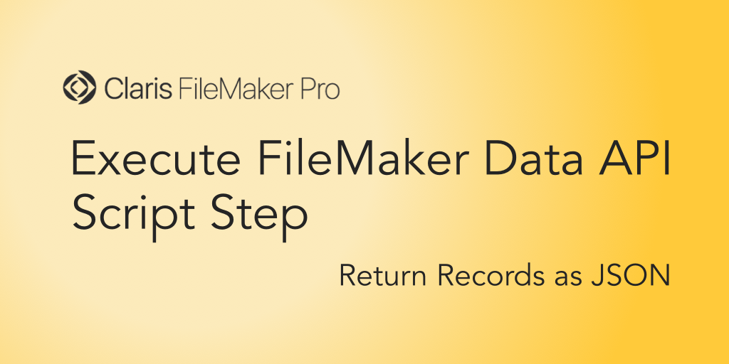 FileMaker 19 Execute FileMaker Data API Script Step