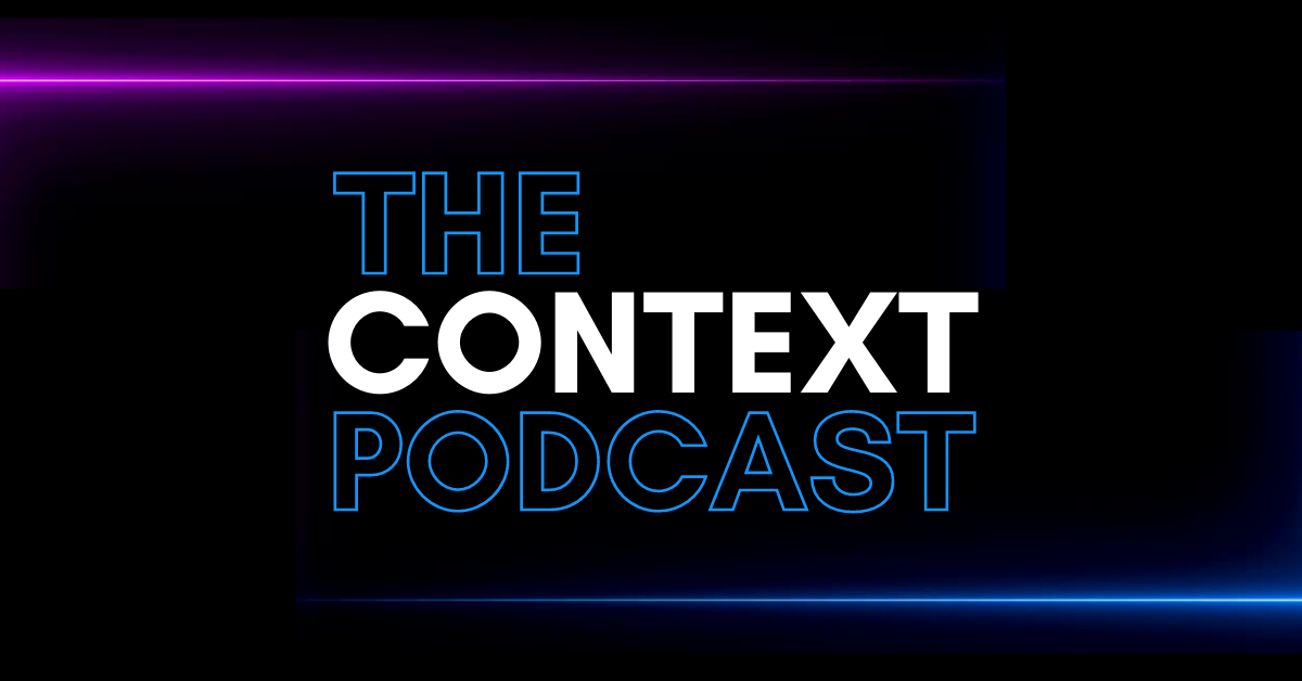 The Context Podcast by Proof+Geist