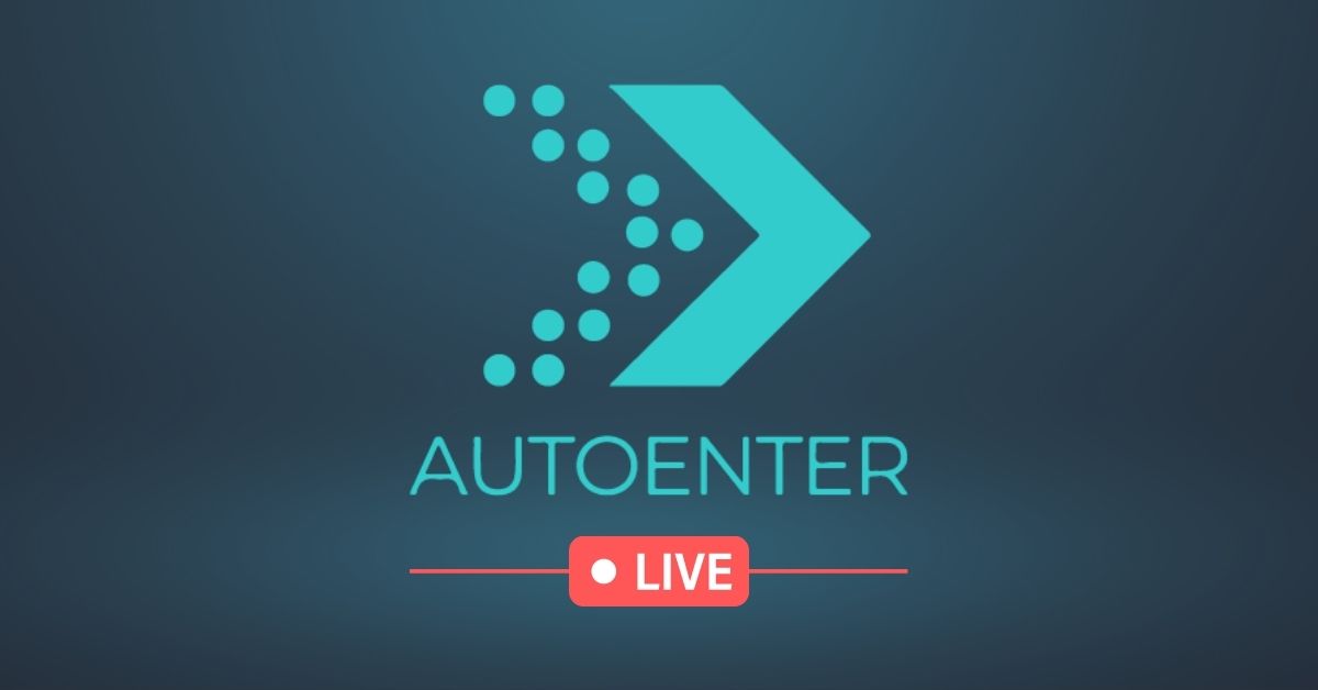 AutoEnter Live Recap