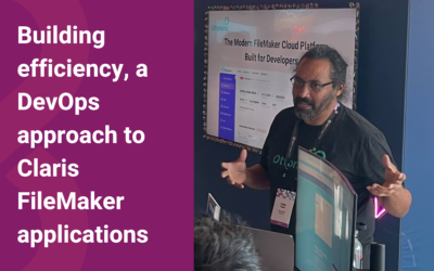 Claris Engage 2025 Session: Building efficiency, a DevOps approach to Claris FileMaker applications