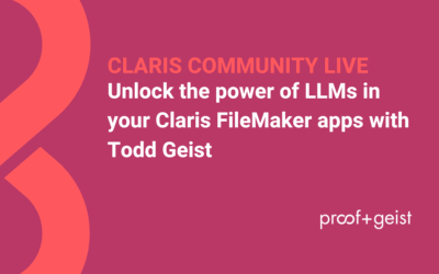 Community Live: Unlock the power of LLMs in your Claris FileMaker apps with Todd Geist